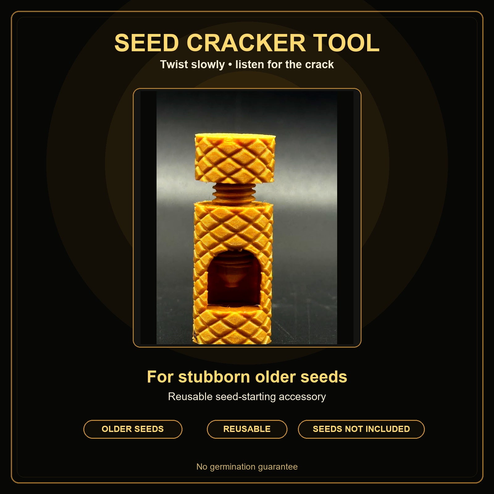 Seed Cracker Tool hero photo - twist slowly and listen for the crack